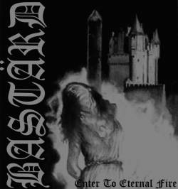 Bastärd (RUS) : Enter to Eternal Fire